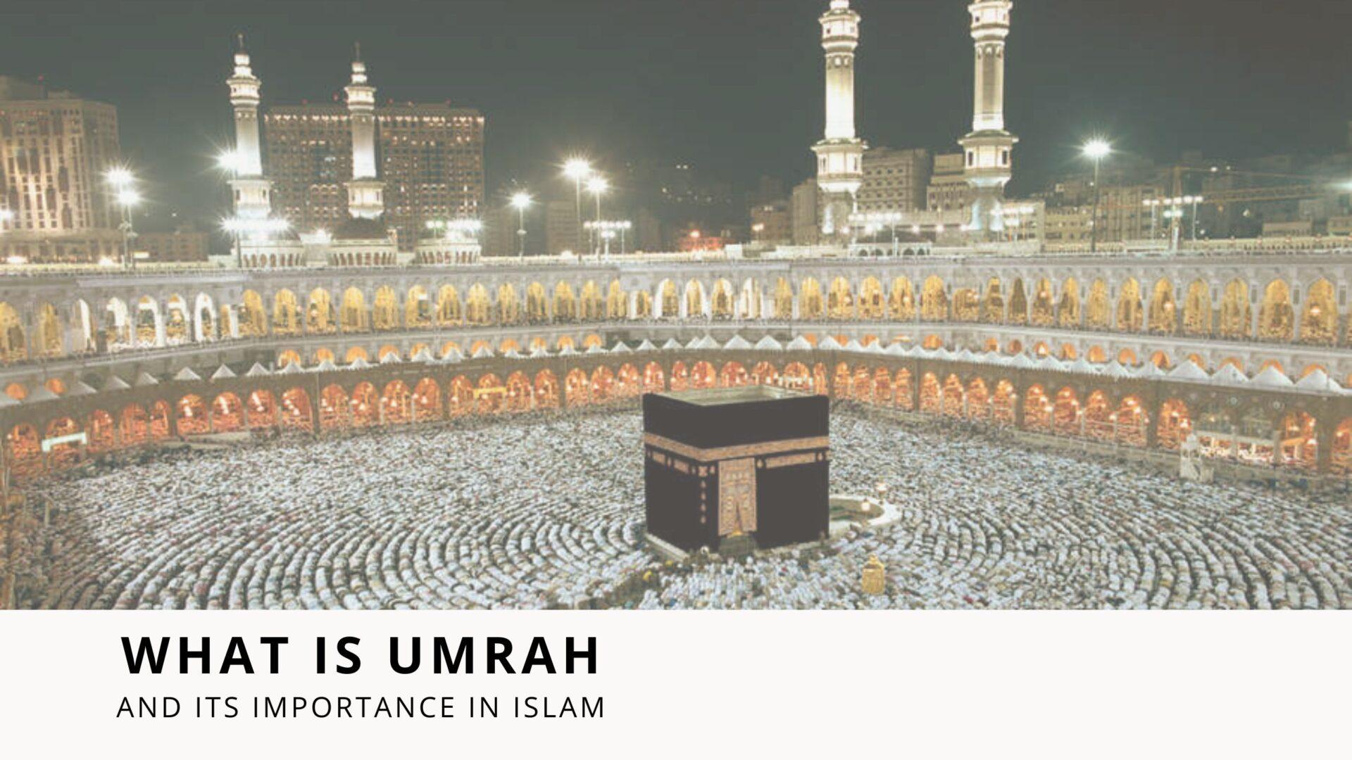What is Umrah?